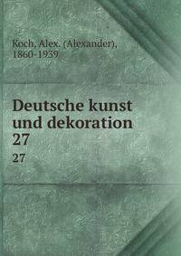 Deutsche kunst und dekoration. 27