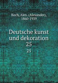 Deutsche kunst und dekoration. 25