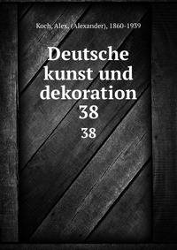 Deutsche kunst und dekoration. 38