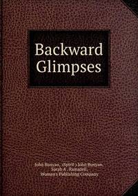 Backward Glimpses