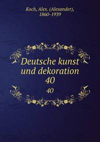 Deutsche kunst und dekoration. 40
