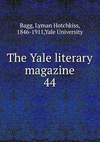 The Yale literary magazine. 44