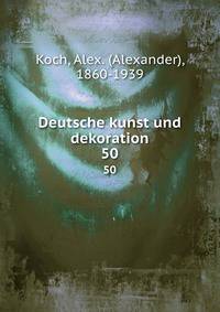 Deutsche kunst und dekoration. 50