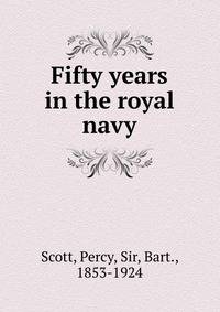 Fifty years in the royal navy