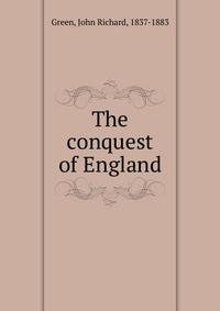 The conquest of England