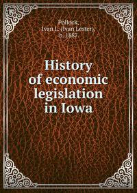 History of economic legislation in Iowa