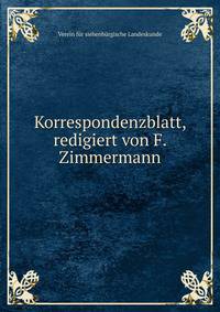 Korrespondenzblatt, redigiert von F. Zimmermann