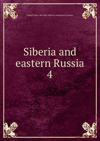 Siberia and eastern Russia. 4