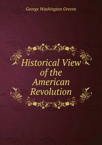 Historical View of the American Revolution