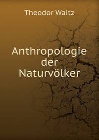 Anthropologie der Naturvolker