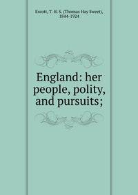 England: her people, polity, and pursuits;