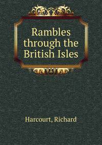 Rambles through the British Isles