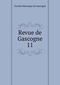 Revue de Gascogne. 11
