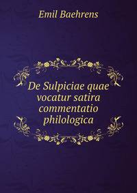 De Sulpiciae quae vocatur satira commentatio philologica