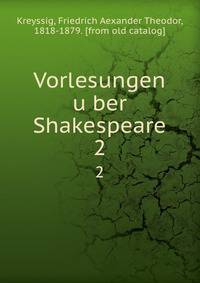 Vorlesungen uber Shakespeare. 2