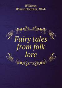 Fairy tales from folk lore