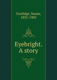 Eyebright. A story