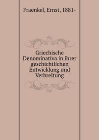 Griechische Denominativa in ihrer geschichtlichen Entwicklung und Verbreitung
