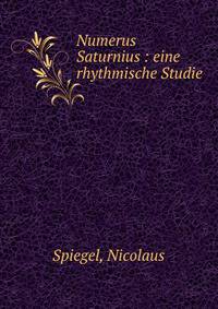 Numerus Saturnius : eine rhythmische Studie