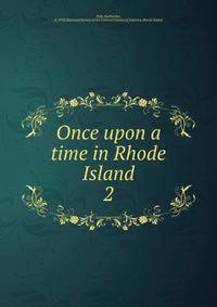 Once upon a time in Rhode Island. 2