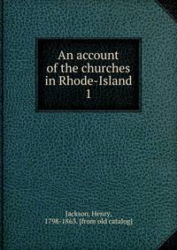 An account of the churches in Rhode-Island. 1