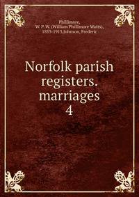 Norfolk parish registers. marriages. 4