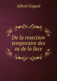 De la resection temporaire des os de la face