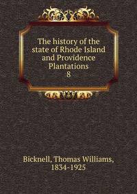 The history of the state of Rhode Island and Providence Plantations. 8