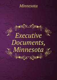 Executive Documents, Minnesota