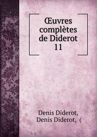 uvres compltes de Diderot. 11