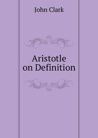 Aristotle on Definition