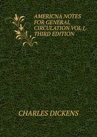 AMERICNA NOTES FOR GENERAL CIRCULATION VOL I, THIRD EDITION
