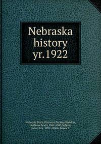Nebraska history. yr.1922