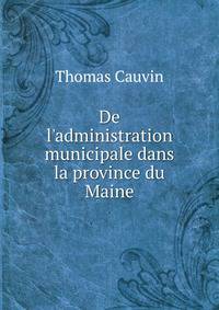 De l'administration municipale dans la province du Maine