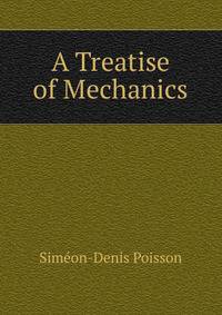 A Treatise of Mechanics