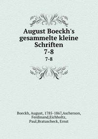 August Boeckh's gesammelte kleine Schriften