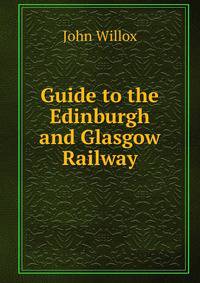 Guide to the Edinburgh and Glasgow Railway