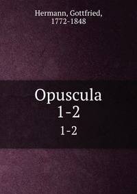 Opuscula. 1-2