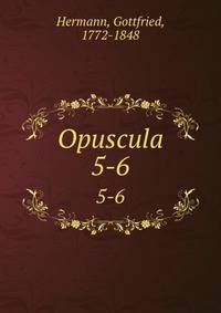Opuscula. 5-6