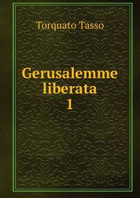 Gerusalemme liberata. 1