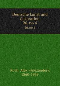 Deutsche kunst und dekoration. 26, no.4