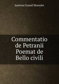 Commentatio de Petranii Poemat de Bello civili