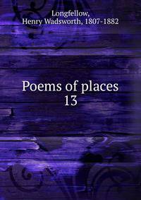 Poems of places. 13
