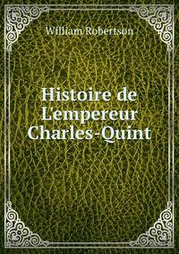 Histoire de L'empereur Charles-Quint