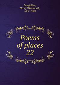 Poems of places. 22
