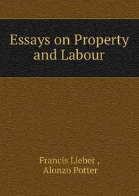 Essays on Property and Labour