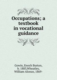 Occupations; a textbook in vocational guidance