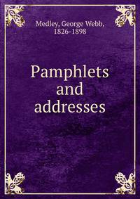 Pamphlets and addresses