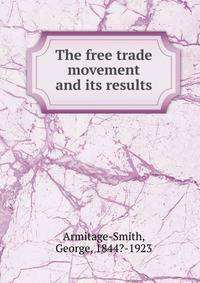 The free trade movement and its results