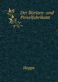 Der Bursten- und Pinselfabrikant